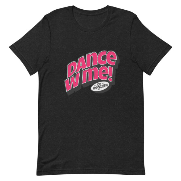 Dance W Me t-shirt