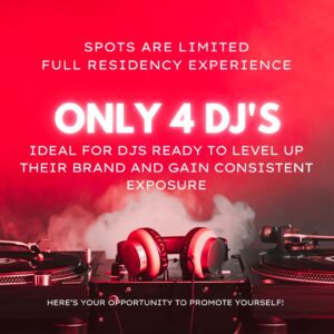 ONLY 4 DJS FULL RESIDENCY EXPERIENCE